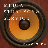 MEDIA STRATEGY & SERVICE